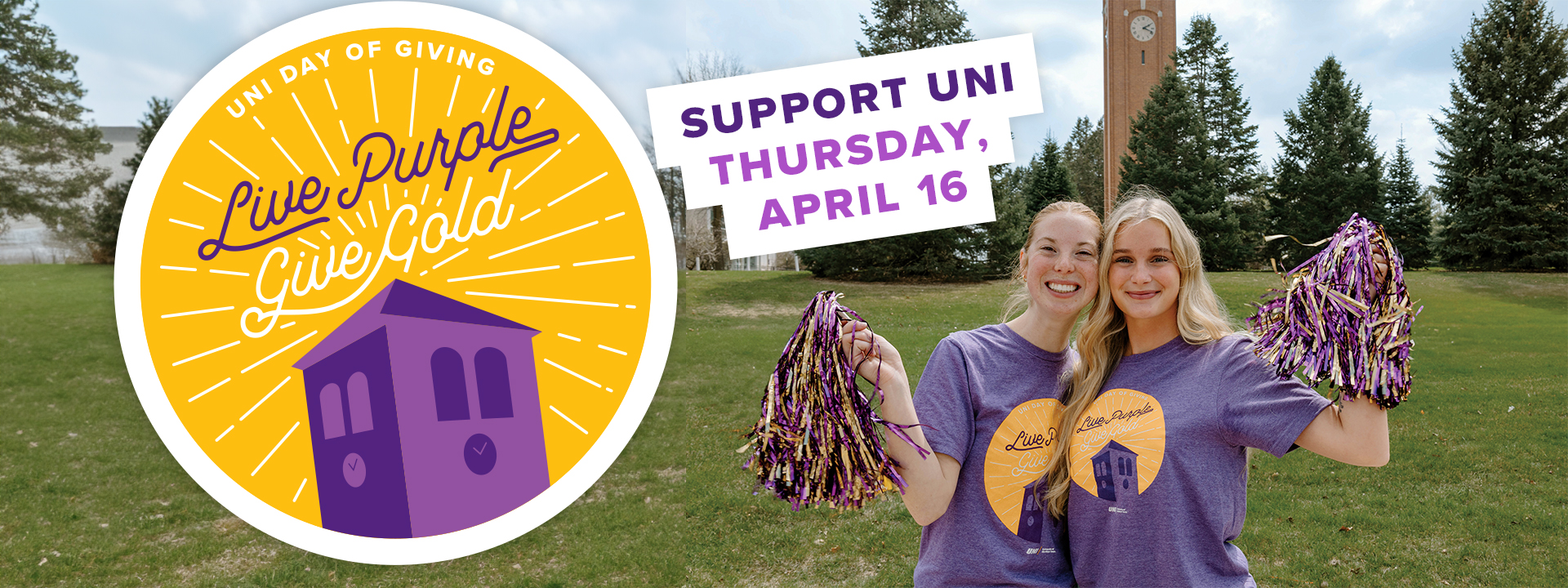 Two UNI students holding pom-poms with Live Purple Give Gold graphic.