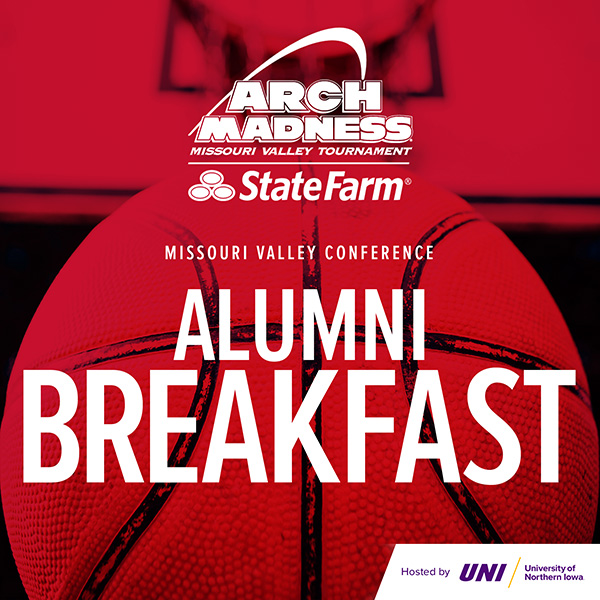 Arch Madness-Missouri Valley Tournament-State Farm-Missouri Valley Conference Alumni Breakfast
