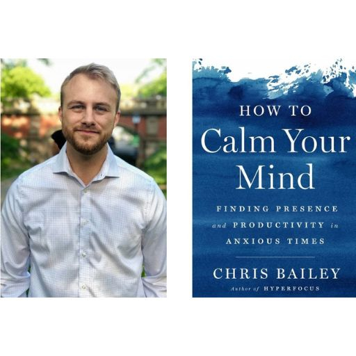 Chris Bailey posing next to his book "How to Calm Your Mind"