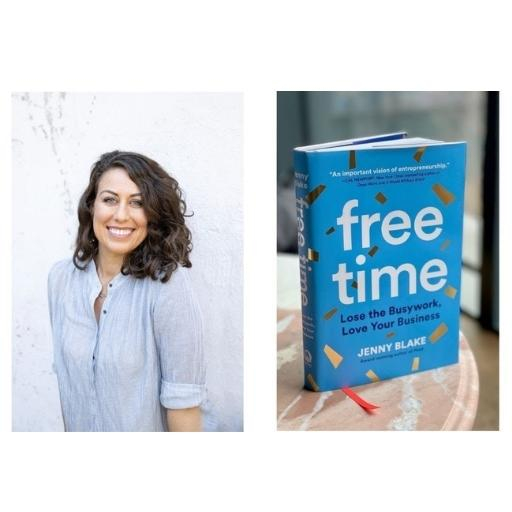 Author Jenny Blake with her book,  Free Time: Lose the Busywork, Love Your Business, and Pivot