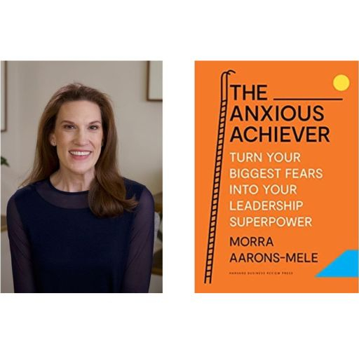 Morra Aarons-Mele and her book The Anxious Achiever