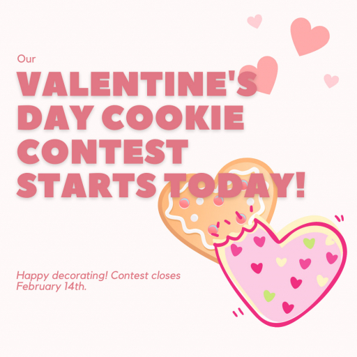 Our Valentine's Day Cookie Contest starts today! Happy decorating! Contest closes February 14th.