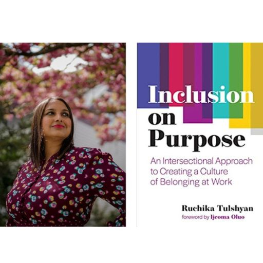 Ruchika Tulshyan and her book Inclusion on Purpose