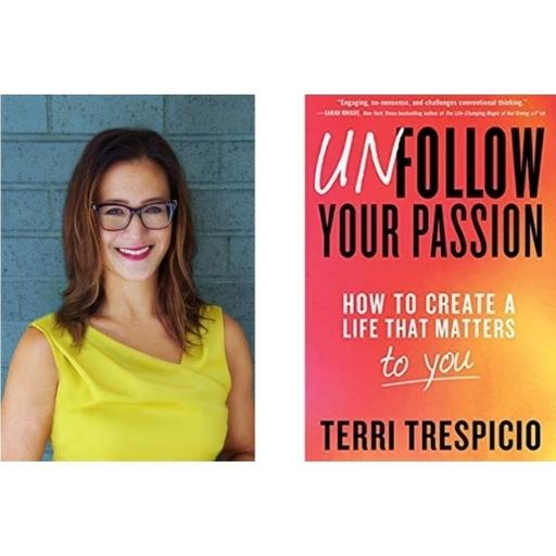 Author Terri Trespicio with her book Unfollow your passion: how to create a life that matters to you